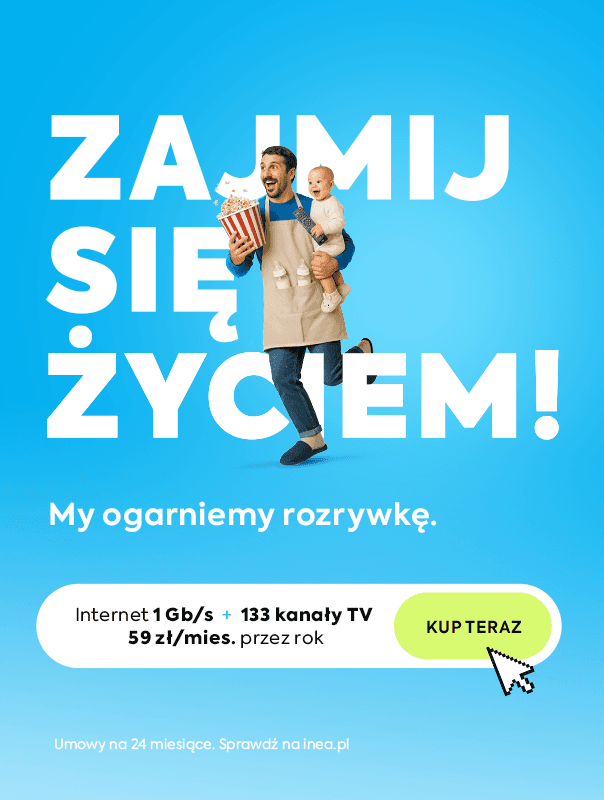 Baner z napisem: Zajmij się życiem, my ogarniemy rozrywkę. Internet 1 Gb/s + 133 kanały TV za 59 zł przez rok. Kup teraz!